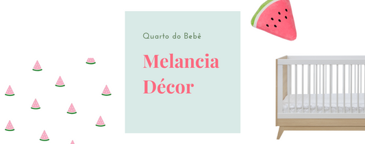 Check-list para o Quarto do Bebê com o Tema Melancia Decór